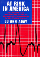 At Risk in America, 7 X 10: The Health and Health Care Needs of Vulnerable Populations in the United States - Aday, Lu Ann