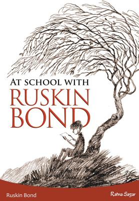 At School with Ruskin Bond - Bond, Ruskin