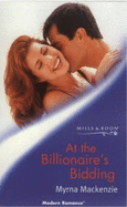 At the Billionaire's Bidding - MacKenzie, Myrna