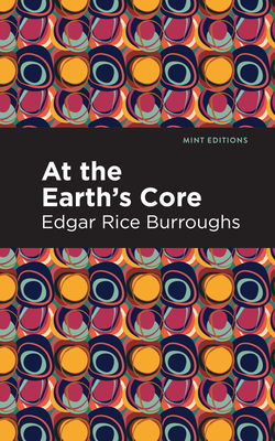 At the Earth's Core - Burroughs, Edgar Rice, and Editions, Mint (Contributions by)