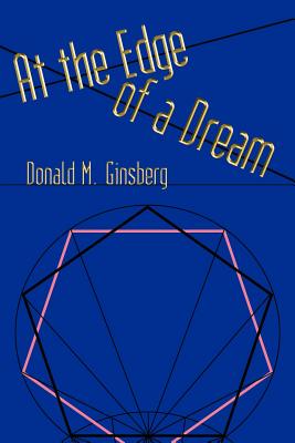 At the Edge of a Dream - Ginsberg, Donald M