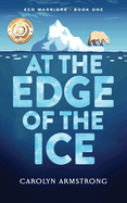 At The Edge Of The Ice: Eco Warriors book 1