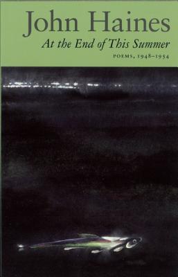 At the End of This Summer: Poems, 1948-1953 - Haines, John