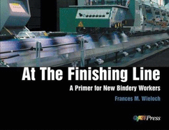 At the Finishing Line: A Primer for New Bindery Workers