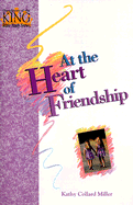 At the Heart of Friendship