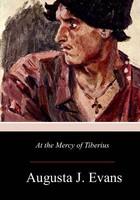 At the Mercy of Tiberius - Evans, Augusta J