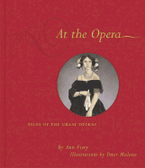 At the Opera: Tales of the Great Operas
