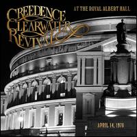 At the Royal Albert Hall, April 14, 1970 - Creedence Clearwater Revival