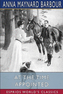 At the Time Appointed (Esprios Classics): Illustrated by J. N. Marchand