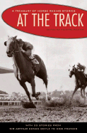 At the Track: A Treasury of Horse Racing Stories
