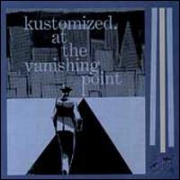 At the Vanishing Point - Kustomized