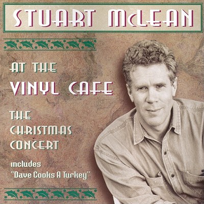 At the Vinyl Cafe: The Christmas Concert - McLean, Stuart