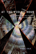 At the Violet Hour: Modernism and Violence in England and Ireland