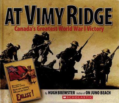 At Vimy Ridge: Canada's Greatest World War I Victory - Brewster, Hugh