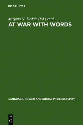 At War with Words - Dedaic, Mirjana N (Editor), and Nelson, Daniel N, Professor (Editor)