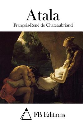 Atala - Fb Editions (Editor), and Chateaubriand, Francois-Rene De
