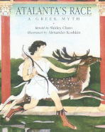 Atalanta's Race: A Greek Myth - Climo, Shirley, and Koshkin, Alexander (Illustrator)