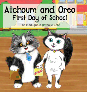 Atchoum and Oreo: First Day of School
