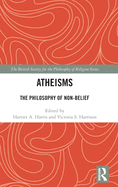 Atheisms: The philosophy of non-belief