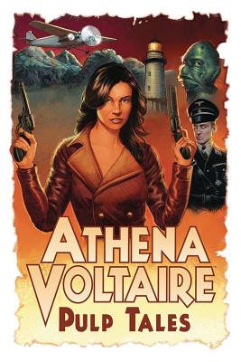 Athena Voltaire Pulp Tales Volume 1 - Bryant, Steve (Editor), and King, Tom, and Bechko, Corinna Sara