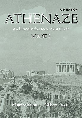 Athenaze: An Introduction to Ancient Greek Book 1 2e - UK Edition - Balme, Maurice, and Lawall, Gilbert