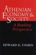 Athenian Economy and Society: A Banking Perspective