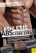 Athletic Abs: Build Your Strongest Core Ever with Australia's Body Coach