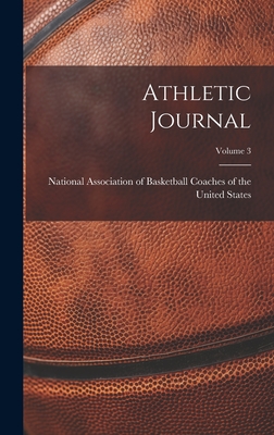 Athletic Journal; Volume 3 - National Association of Basketball Co (Creator)