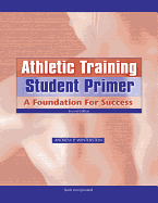 Athletic Training Student Primer: A Foundation for Success