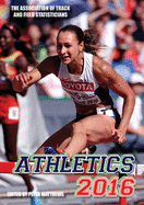 Athletics 2016: the Track & Field Annual 2016