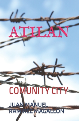 Atilan: Comunity City - Ramirez Magallon, Juan Manuel