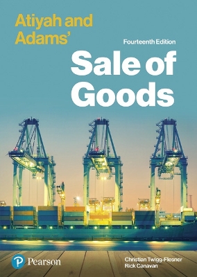 Atiyah and Adams' Sale of Goods - Canavan, Rick, and Twigg-Flesner, Christian