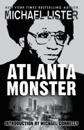 Atlanta Monster: Wayne Williams and the Atlanta Child Murders: Two John Jordan Mystery Novels