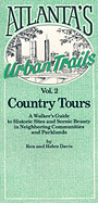 Atlanta's Urban Trails, Volume 2: Country Tours: A Walker's Guide to Historic Sites and Scenic Beauty in Neighboring Communities and Parklands - Davis, Ren