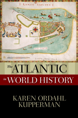 Atlantic in World History - Kupperman, Karen Ordahl