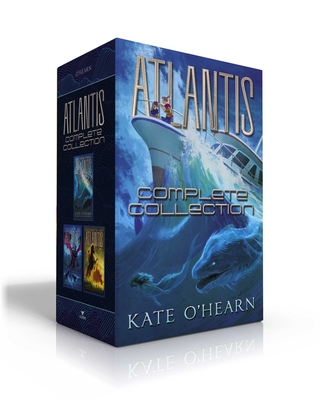 Atlantis Complete Collection (Boxed Set): Escape from Atlantis; Return to Atlantis; Secrets of Atlantis - O'Hearn, Kate