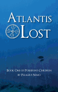 Atlantis Lost: Book One of Poseidon's Children