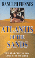 Atlantis of the Sands - Fiennes, Ranulph, Sir, OBE