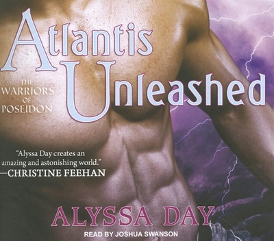 Atlantis Unleashed - Day, Alyssa, and Swanson, Joshua (Narrator)