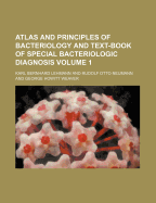 Atlas and Principles of Bacteriology and Text-Book of Special Bacteriologic Diagnosis