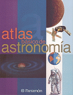 Atlas Basico de Astronomia - Parramon