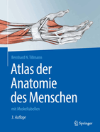 Atlas Der Anatomie Des Menschen: Mit Muskeltabellen