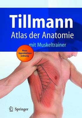 Atlas Der Anatomie Des Menschen: Mit Muskeltrainer - Tillmann, Bernhard N