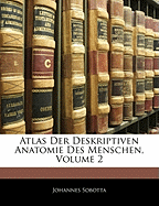 Atlas Der Deskriptiven Anatomie Des Menschen, Volume 2