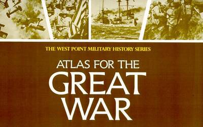 Atlas for the Great War - Greiss, Thomas E