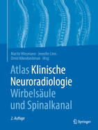Atlas Klinische Neuroradiologie Wirbelsule und Spinalkanal