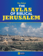 Atlas of Biblical Jerusalem