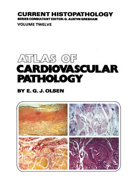 Atlas of Cardiovascular Pathology - Olsen, E G