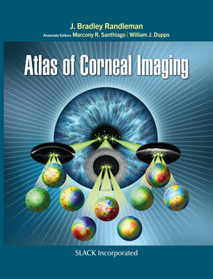 Atlas of Corneal Imaging - Randleman, J Bradley, MD