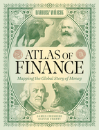 Atlas of Finance: Mapping the Global Story of Money